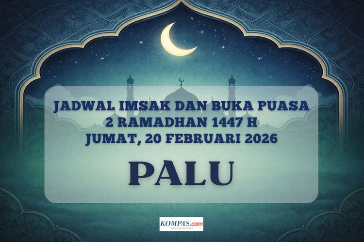 Jadwal imsak dan buka puasa Kota Palu Hari Ini, 20 Februari 2026 atau 2 Ramadhan 1447 H.