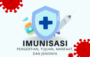 Ilustrasi pengertian imunisasi, tujuan, manfaat, dan jenisnya