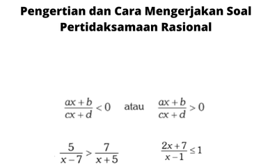Pertidaksamaan pecahan rasonal linear satu variabel.