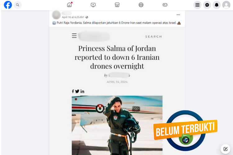 Tangkapan layar narasi yang belum terbukti kebenarannya di sebuah akun Facebook, Selasa (16/4/2024), mengenai Putri Salma dari Yordania menjatuhkan enam drone Iran.