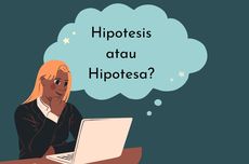 Hipotesis atau Hipotesa, Bagaimana Penulisannya yang Tepat?