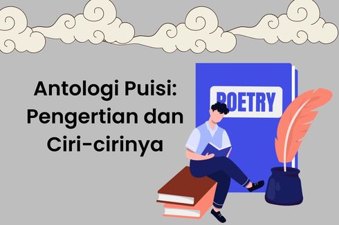 Antologi Puisi: Pengertian dan Ciri-cirinya