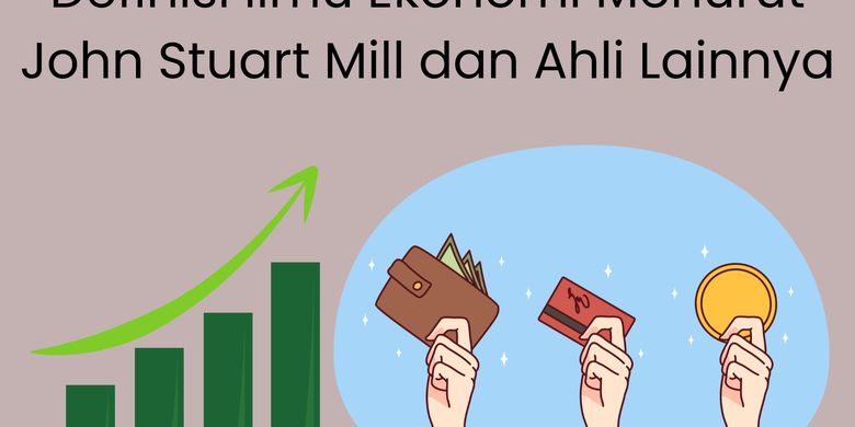 Penjelasan Ahli tentang Ilmu Ekonomi Menurut John Stuart Mill