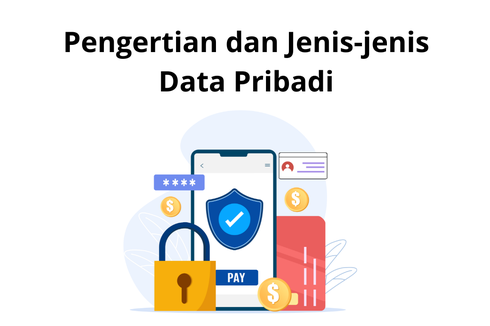 Pengertian dan Jenis-jenis Data Pribadi