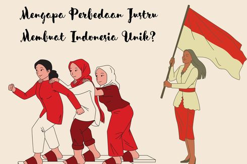 Mengapa Perbedaan Justru Membuat Indonesia Unik?