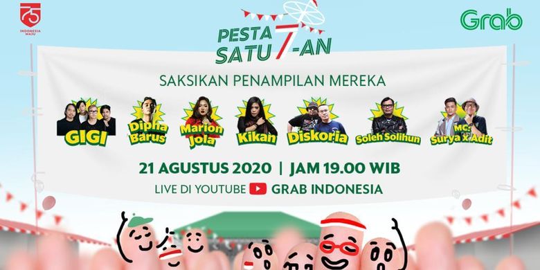 Konser virtual digelar oleh Grab Indonesia. Pengguna aplikasi Grab bisa mendapatkan tiketnya dengan mengikuti lomba panjat pinang virtual. 