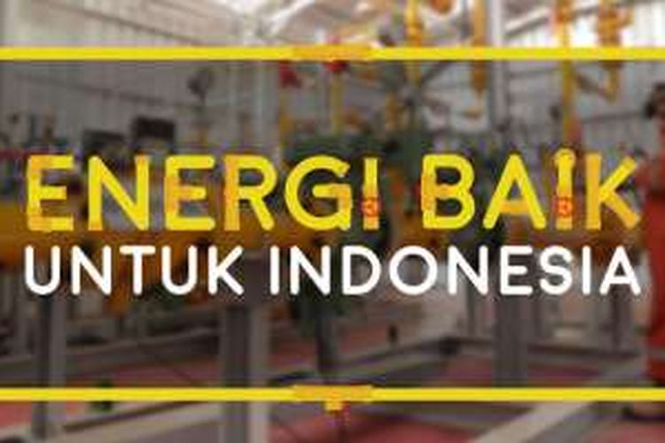 Energi Baik untuk Indonesia.