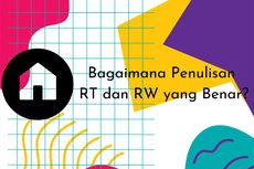 Bagaimana Penulisan RT dan RW yang Benar?