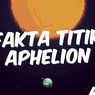 Fenomena Aphelion, Benarkah Membuat Bumi Terasa Lebih Dingin?