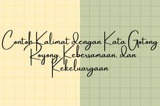 Contoh Kalimat dengan Kata Gotong Royong, Kebersamaan, dan Kekeluargaan