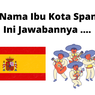 Apa Nama Ibu Kota Spanyol? Ini Jawabannya ....