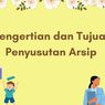 Pengertian dan Tujuan Penyusutan Arsip 