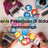 5 Jenis Pekerjaan di Bidang Pemasaran
