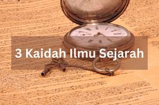 3 Kaidah Ilmu Sejarah