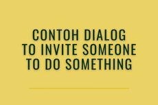 Contoh Dialog to Invite Someone to Do Something