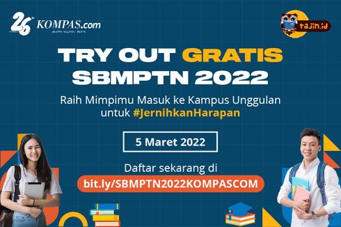 Makin Siap UTBK, Coba Try Out Gratis SBMPTN 2022 Kompas.com x Rajin.id