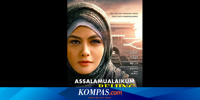 Sinopsis Film Assalamualaikum Beijing, Menemukan Cinta Lagi di Negeri Orang - Kompas.com - KOMPAS.com