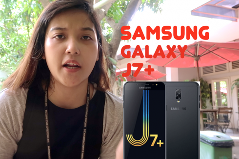 VLOG: Menjajal Galaxy J7 Plus di Jakarta