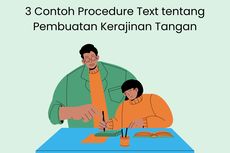 3 Contoh Procedure Text tentang Pembuatan Kerajinan Tangan