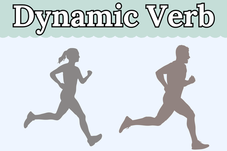 Dynamic verb atau dynamic process adalah jenis verb (kata kerja) bahasa Inggris yang digunakan untuk menyatakan suatu aksi/kejadian/proses.