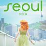 Lirik Lagu Seoul, Singel Baru dari BOL4 