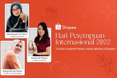 Hari Perempuan Internasional, Ini Tiga Kisah Womanpreneur Kembangkan Usaha melalui E-Commerce