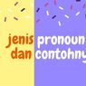 Jenis Pronouns dan Contohnya