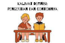 Kalimat Definisi: Pengertian dan Contohnya