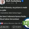 Unggahan Satire Mark Zuckerberg Benci Indonesia karena Fotonya Dijadikan Lelucon