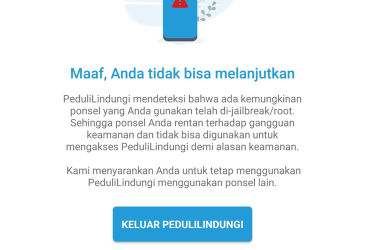 Tampilan notifikasi error ponsel telah di-jailbreak/root aplikasi PeduliLindungi