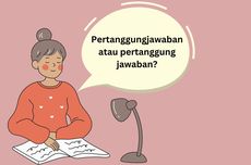 Pertanggungjawaban atau Pertanggung Jawaban, Mana Penulisan yang Benar?