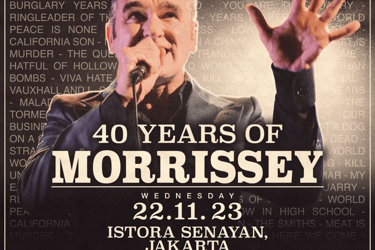Poster konser Morrissey di Jakarta yang bertajuk 40 Years of Morrissey. 