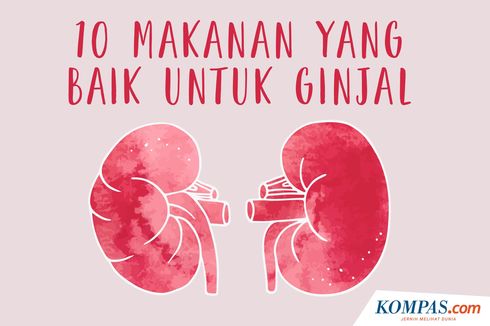 INFOGRAFIK: 10 Makanan yang Baik untuk Kesehatan Ginjal