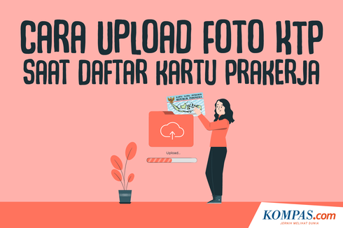 INFOGRAFIK: Cara Upload KTP Saat Daftar Kartu Prakerja Gelombang 12