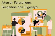 Akuntan Perusahaan: Pengertian dan Tugasnya