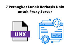 7 Perangkat Lunak Berbasis Unix untuk Proxy Server