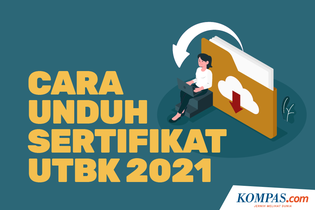 INFOGRAFIK: Cara Unduh Sertifikat UTBK 2021