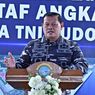 TNI AL Bantah soal Deklarasi Dukungan kepada Yudo Margono Jadi Calon Panglima