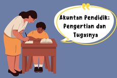 Akuntan Pendidik: Pengertian dan Tugasnya