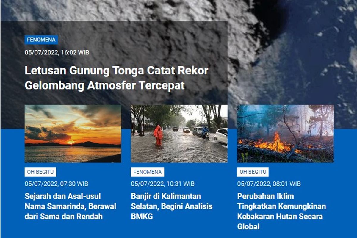 Tangkapan layar berita populer Sains sepanjang Selasa (5/7/2022) hingga Rabu (6/7/2022). Di antaranya gelombang atmosfer tercepat letusan Gunung Tonga, sejarah nama Samarinda, banjir di Kalimantan Selatan dan perubahan iklim tingkatkan kebakaran hutan secara global.