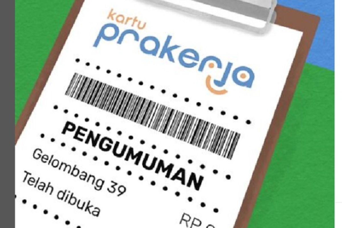 Pendaftaran Kartu Prakerja Gelombang 39 sudah dibuka. Segera daftar di https://dashboard.prakerja.go.id/daftar.