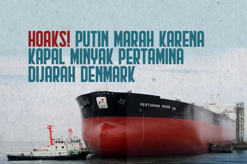 INFOGRAFIK: Hoaks tentang Putin Marah atas Pencegatan Kapal Pertamina di Denmark
