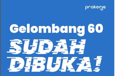 Kartu Prakerja Gelombang 60 Resmi Dibuka, Segera Daftar di prakerja.go.id