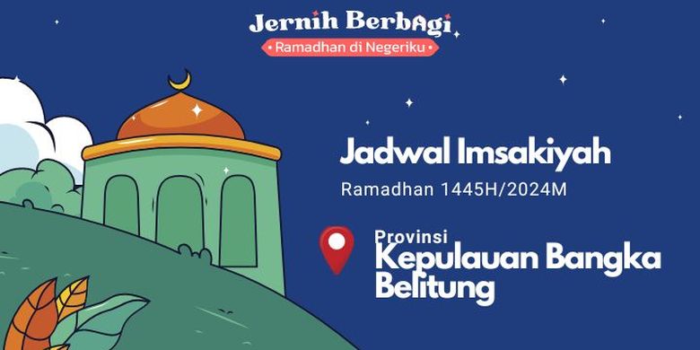 Jadwal imsak dan buka puasa Ramadhan 1445 H/2024 untuk Anda di wilayyah Provinsi Kapulauan Bangka Belitung.