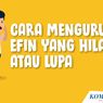 INFOGRAFIK: Cara Mengurus EFIN yang Hilang atau Lupa