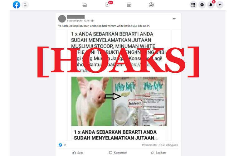 Tangkapan layar unggahan hoaks di sebuah akun Facebook, yang menyebut bahwa sebuah produk kopi saset mengandung babi.