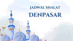 Jadwal Sholat Hari Ini Kota Denpasar Jumat, 6 Februari 2026