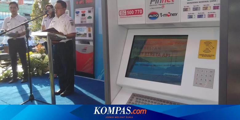Permudah Pelanggan Pt Kai Luncurkan Mesin Penjual Tiket Otomatis Halaman All Kompas Com