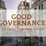 Good Governance: Definisi dan Prinsipnya