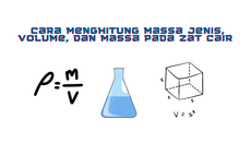 Cara Menghitung Massa Jenis, Volume, dan Massa pada Zat Cair